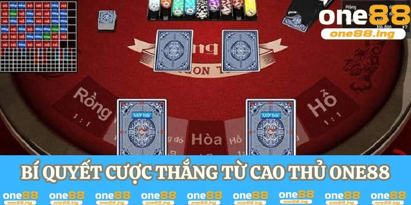Bí quyết cược thắng từ cao thủ One88