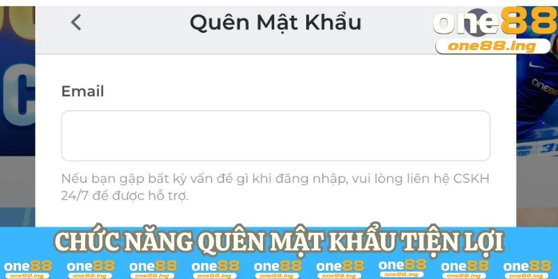 Chức năng quên mật khẩu tiện lợi