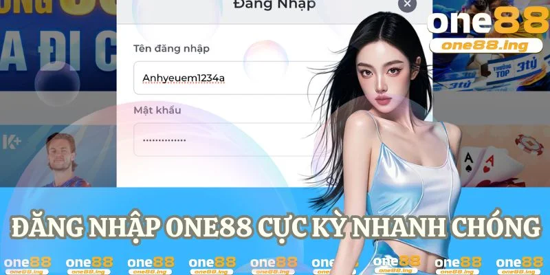 Đăng nhập one88 cực kỳ nhanh chóng