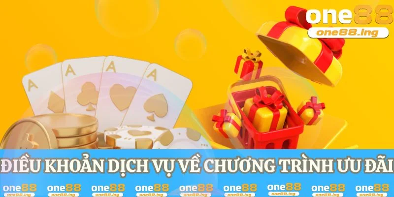 Các điều khoản dịch vụ one88 luôn rõ ràng, minh bạch