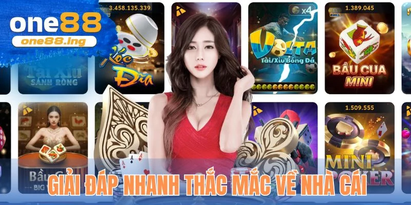 Giải đáp nhanh thắc mắc về nhà cái