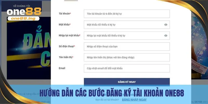 Hướng dẫn các bước đăng ký ONE88