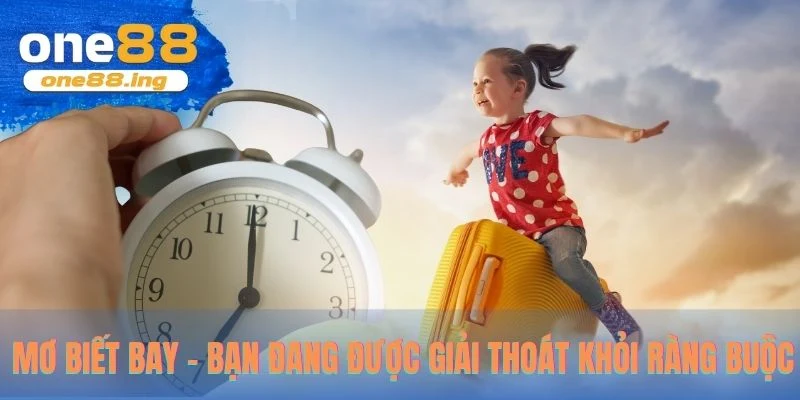 Mơ biết bay - Bạn đang được giải thoát khỏi ràng buộc