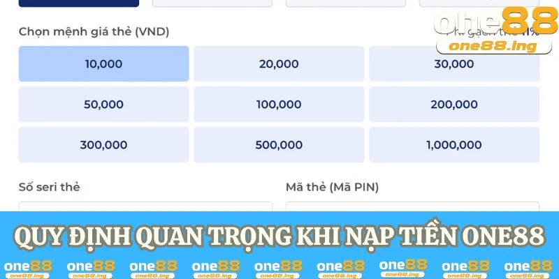 Quy định quan trọng khi nạp tiền ONE88