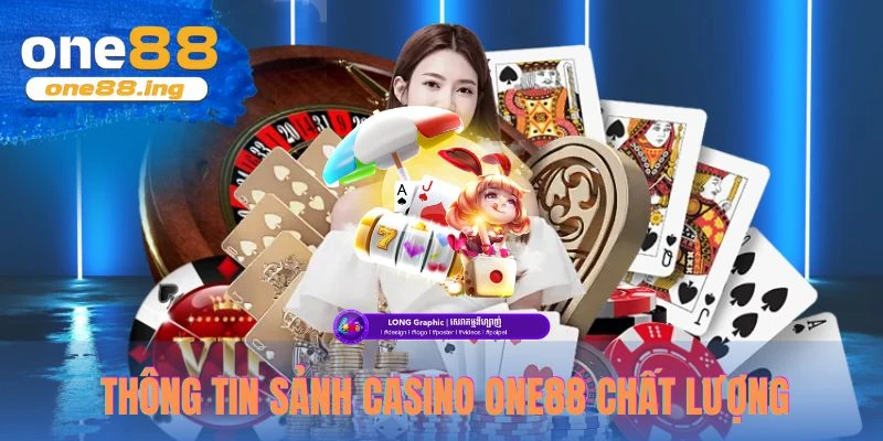Thông tin sảnh casino One88 chất lượng