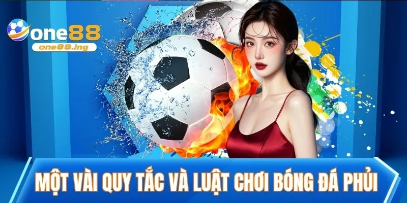 Một vài quy tắc và luật chơi bóng đá phủi